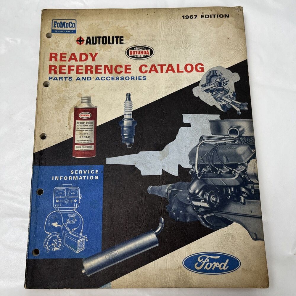 FoMoCo Autolite Ford Rotunda Ready Reference Catalog Part & Accessories 1967 Ed
